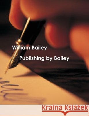 Publishing by Bailey William Bailey 9780557743902 Lulu Press - książka