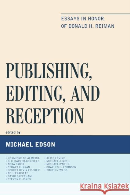 Publishing, Editing, and Reception: Essays in Honor of Donald H. Reiman Michael Edson 9781611495782 University of Delaware Press - książka