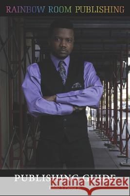 Publishing Guide: Rainbow Room Publishing Crystal Rene Tillman Eddie S. Pierc 9781729088562 Independently Published - książka