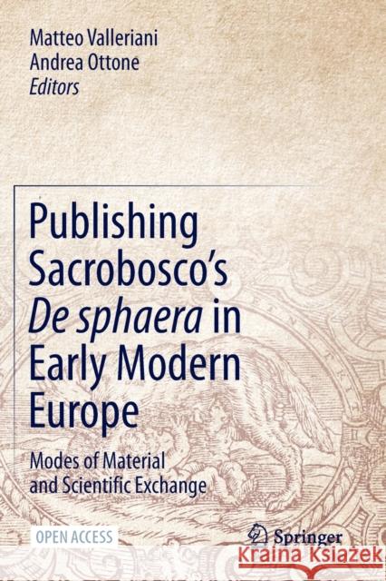 Publishing Sacrobosco's de Sphaera in Early Modern Europe: Modes of Material and Scientific Exchange Valleriani, Matteo 9783030866020 Springer Nature Switzerland AG - książka