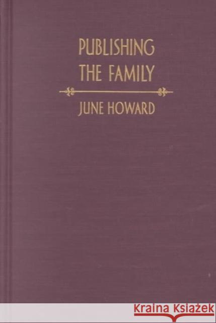 Publishing the Family Howard, June 9780822327622 Duke University Press - książka