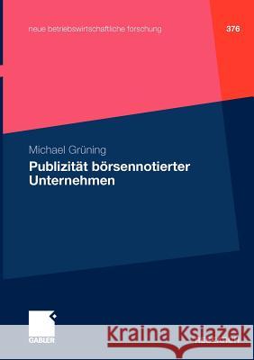 Publizität Börsennotierter Unternehmen Grüning, Michael 9783834926807 Gabler - książka
