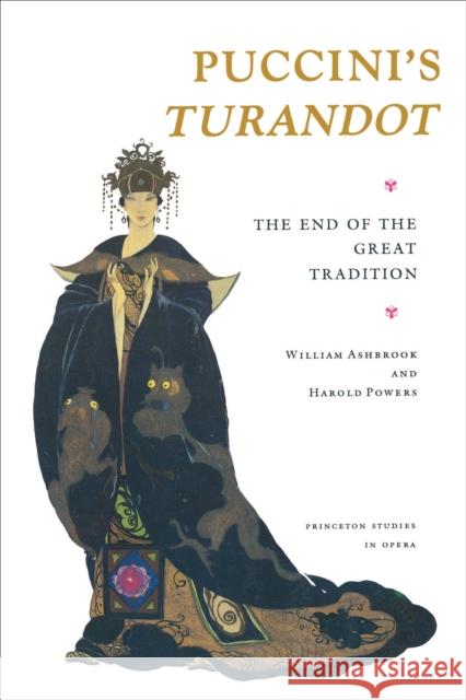 Puccini's Turandot: The End of the Great Tradition Ashbrook, William 9780691027128 Princeton Book Company Publishers - książka