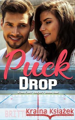 Puck Drop Brittney Mulliner 9781722910167 Createspace Independent Publishing Platform - książka