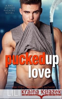 Pucked Up Love Lili Valente 9781723559068 Createspace Independent Publishing Platform - książka