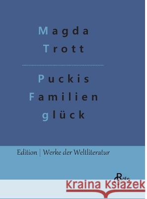 Puckis Familienglück Magda Trott, Redaktion Gröls-Verlag 9783988284730 Grols Verlag - książka