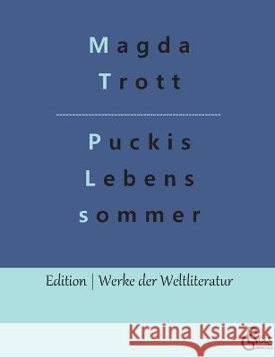 Puckis Lebenssommer Magda Trott, Redaktion Gröls-Verlag 9783988283757 Grols Verlag - książka