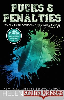 Pucks & Penalties: Pucked Series Deleted Scenes and Outtakes Version 2.0 Helena Hunting 9781989185124 Ink & Cupcakes, Inc. - książka