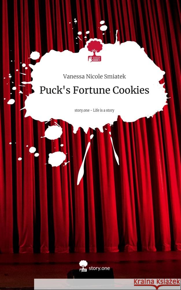 Puck's Fortune Cookies. Life is a Story - story.one Smiatek, Vanessa Nicole 9783711582782 story.one publishing - książka