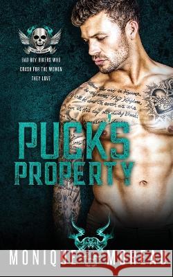 Puck\'s Property: A Bad Boy Biker Romance Monique Moreau 9781735649740 Moreau Imprint - książka