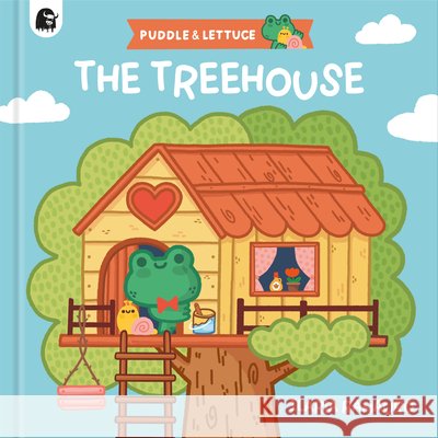 Puddle & Lettuce: The Treehouse Ilaria Ranauro Ilaria Ranauro 9780711294288 Happy Yak - książka