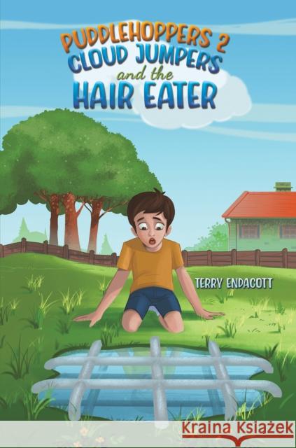 Puddlehoppers 2 : Cloud Jumpers and the Hair Eater Terry Endacott 9781035843282 Austin Macauley Publishers - książka