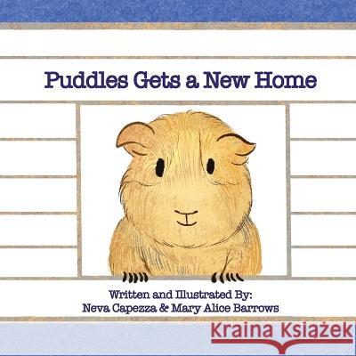 Puddles Gets a New Home Neva Capezza Mary Alice Barrows  9781088045855 IngramSpark - książka