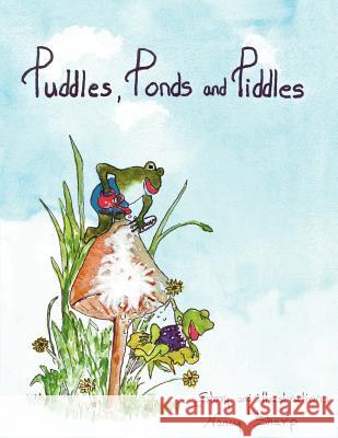 Puddles, Ponds and Piddles Nancy A. Sharp Bilbo Books Nancy A. Sharp 9780980010817 Bilbo Books - książka