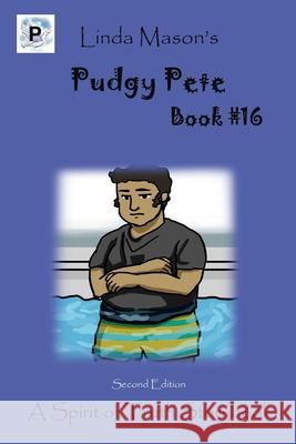 Pudgy Pete Second Edition: Book # 16 Jessica Mulles Nona Mason Linda C. Mason 9781724816344 Createspace Independent Publishing Platform - książka