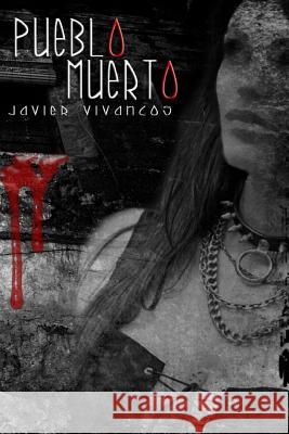 Pueblo Muerto Javier Vivancos 9781499140026 Createspace - książka