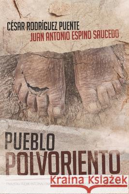 Pueblo polvoriento Juan Antonio Espino Saucedo, César Rodríguez Puente, Angélica McHarrell 9798844317330 Independently Published - książka