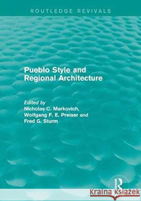 Pueblo Style and Regional Architecture Markovich, Nicholas C. 9781138929753 Routledge - książka