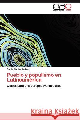 Pueblo y Populismo En Latinoamerica Daniel Carlos Berisso 9783848459841 Editorial Acad Mica Espa Ola - książka