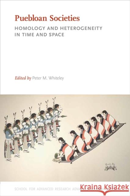 Puebloan Societies: Homology and Heterogeneity in Time and Space Peter M. Whiteley 9780826360113 University of New Mexico Press Published in A - książka