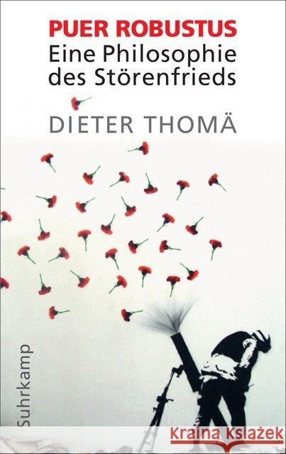 Puer robustus : Eine Philosophie des Störenfrieds Thomä, Dieter 9783518586907 Suhrkamp - książka