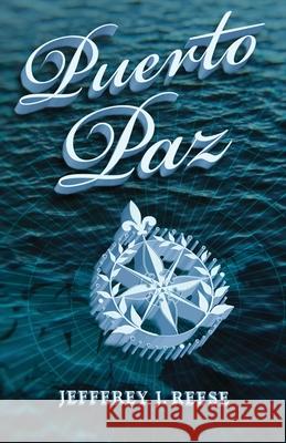 Puerto Paz Jefferey J. Reese 9781734572506 Puerto Paz Entertainment - książka