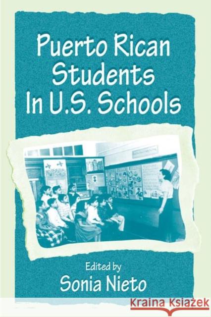 Puerto Rican Students in U.S. Schools Nieto, Sonia 9780805827644 Lawrence Erlbaum Associates - książka