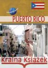 Puerto Rico Jose Javier Lopez Charles F. Gritzner 9780791087985 Chelsea House Publications