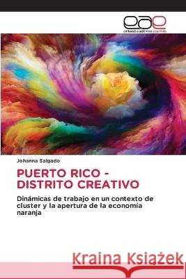 Puerto Rico - Distrito Creativo Johanna Salgado 9783841757715 Editorial Academica Espanola - książka