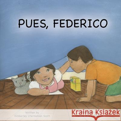 Pues, Federico Kimberley Utermohlen Scott Marina Wiara Baldwin 9781729784068 Createspace Independent Publishing Platform - książka