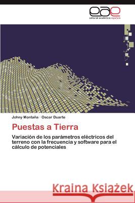 Puestas a Tierra Johny Monta?a Oscar Duarte 9783846565926 Editorial Acad Mica Espa Ola - książka