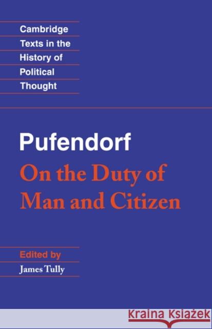 Pufendorf: On the Duty of Man and Citizen According to Natural Law Pufendorf, Samuel 9780521359801 Cambridge University Press - książka