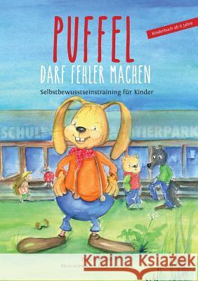 Puffel darf Fehler machen: Selbstbewusstseinstraining für Kinder Grumann, Elena 9783741211737 Books on Demand - książka