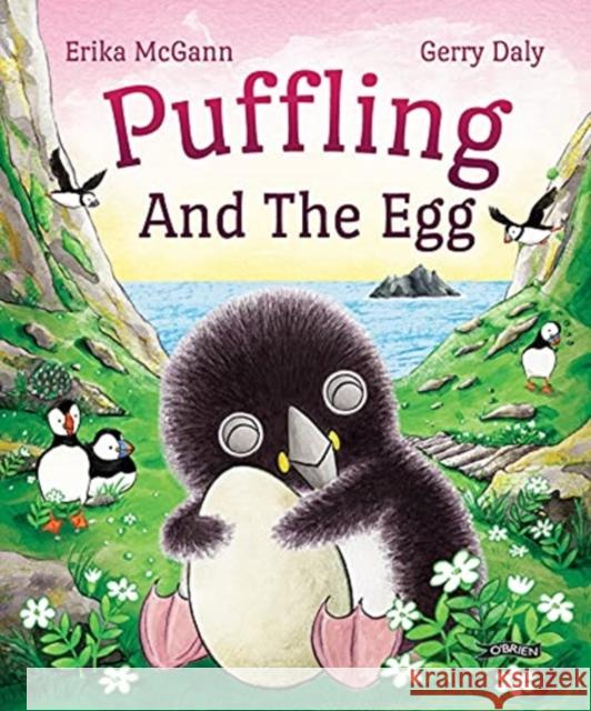 Puffling and the Egg Gerry Daly Erika McGann 9781788492485 O'Brien Press Ltd - książka