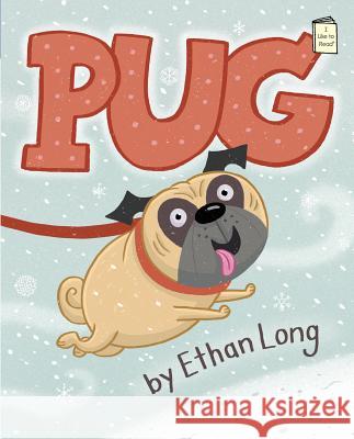 Pug Ethan Long Ethan Long 9780823436880 Holiday House - książka