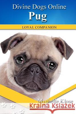 Pug Mychelle Klose 9781536851403 Createspace Independent Publishing Platform - książka