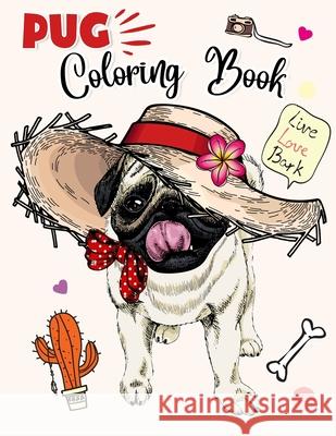 Pug Coloring Book: For Kids Make the Perfect Gift Dog Lover Gary Activity Press 9781670699244 Independently Published - książka