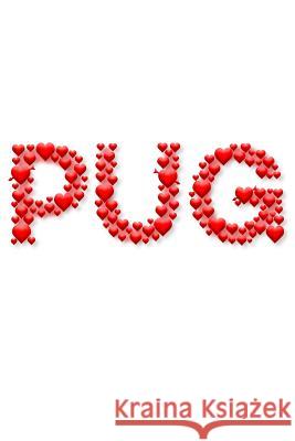 Pug Love Love Dogs 9781799226697 Independently Published - książka