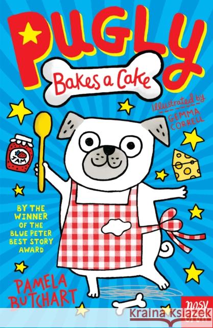 Pugly Bakes a Cake Pamela Butchart 9780857635990 Nosy Crow Ltd - książka