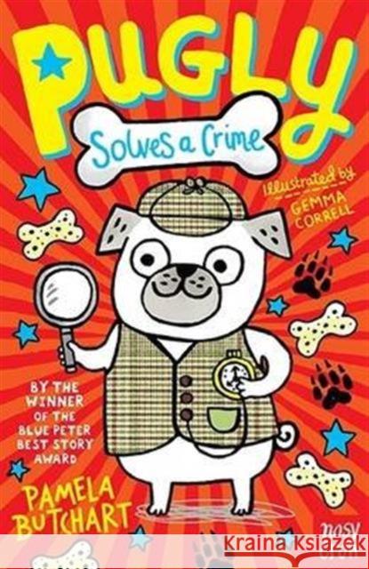 Pugly Solves a Crime Pamela Butchart 9780857636768 Nosy Crow Ltd - książka