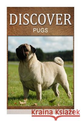 Pugs - Discover: Early reader's wildlife photography book Press, Discover 9781497509597 Createspace - książka