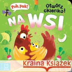 Puk, puk! Otwórz okienko! Na wsi Katarzyna Łanocha 9788382138900 Aksjomat - książka