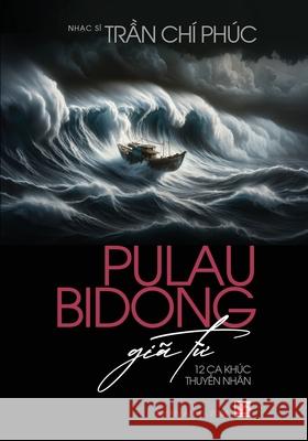 Pulau Bidong Gi� Từ Chi Phuc Tran 9798330210886 Nhan Anh Publisher - książka