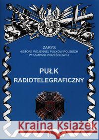 Pułk Radiotelegraficzny Pakuła Mirosław 9788362046096 Ajaks - książka