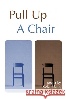 Pull Up A Chair Kedan Harris 9780578561189 Kedan Harris - książka