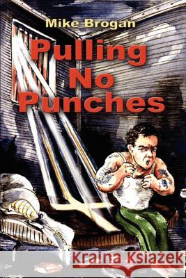 Pulling No Punches Mike Brogan 9781937129293 Faithful Life Publishers - książka