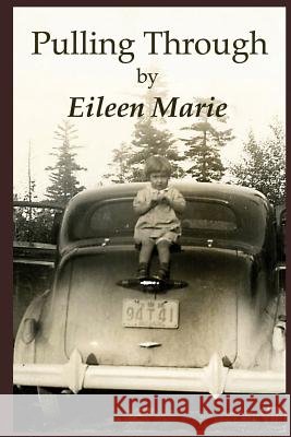 Pulling Through Eileen Marie 9781300300724 Lulu.com - książka