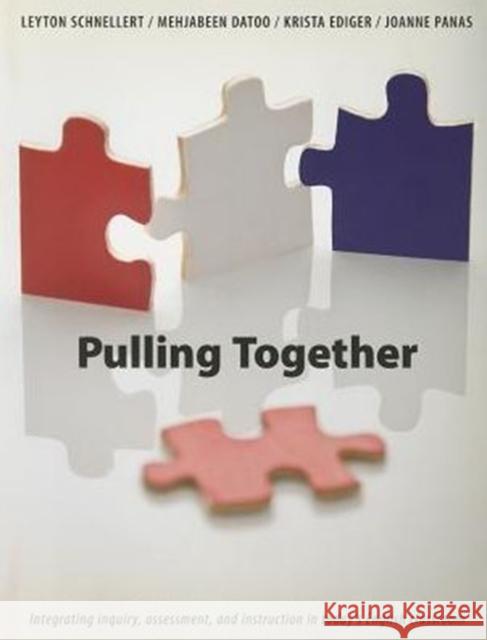 Pulling Together: Integrating Inquiry, Assessment, and Instruction in Today's English Classroom Leyton Schnellert 9781551382371 Pembroke Publishers - książka