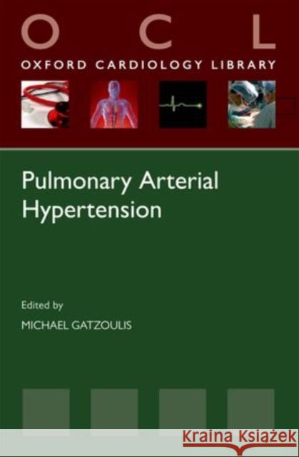 Pulmonary Arterial Hypertension Michael A Gatzoulis 9780199572632  - książka