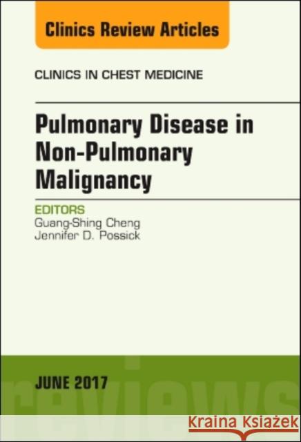 Pulmonary Complications of Non-Pulmonary Malignancy, an Issue of Clinics in Chest Medicine: Volume 38-2 Cheng, Guang-Shing 9780323530019 Elsevier - książka